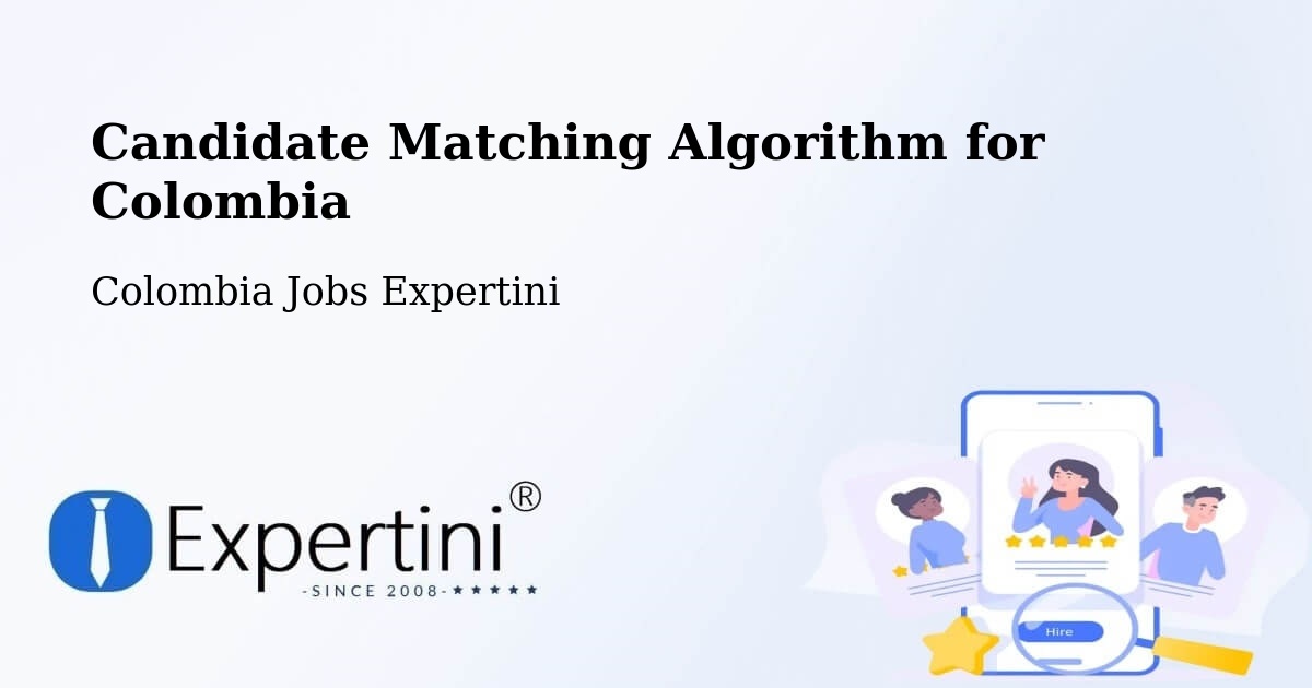 Candidate Matching Algorithm Overview – Tipacoque - Colombia Jobs Expertini
