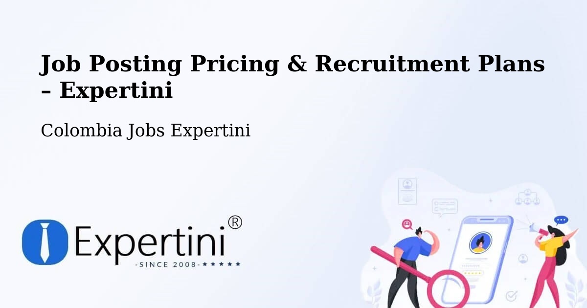 Job Posting Pricing & Recruitment Plans – Tipacoque - Tipacoque, Colombia Jobs Expertini