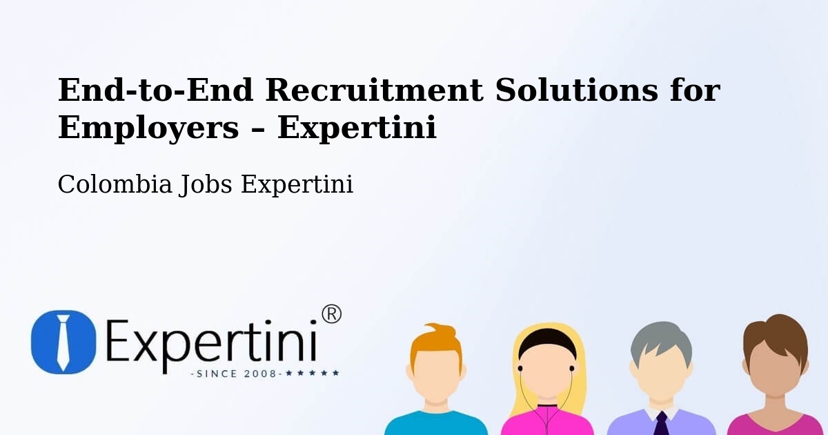 Recruitment Solutions for Employers – Tipacoque - Tipacoque, Colombia Jobs Expertini